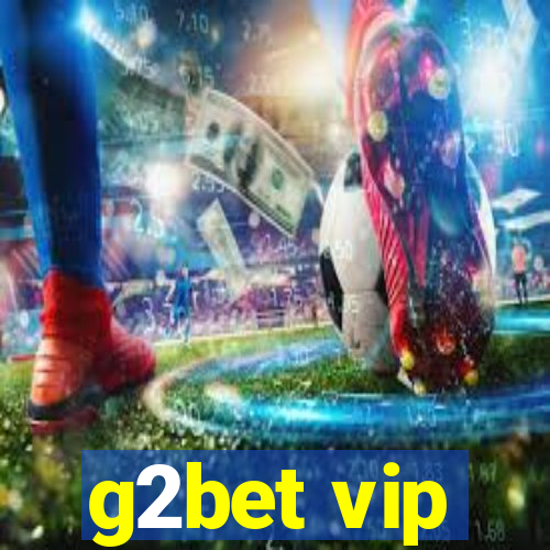 g2bet vip